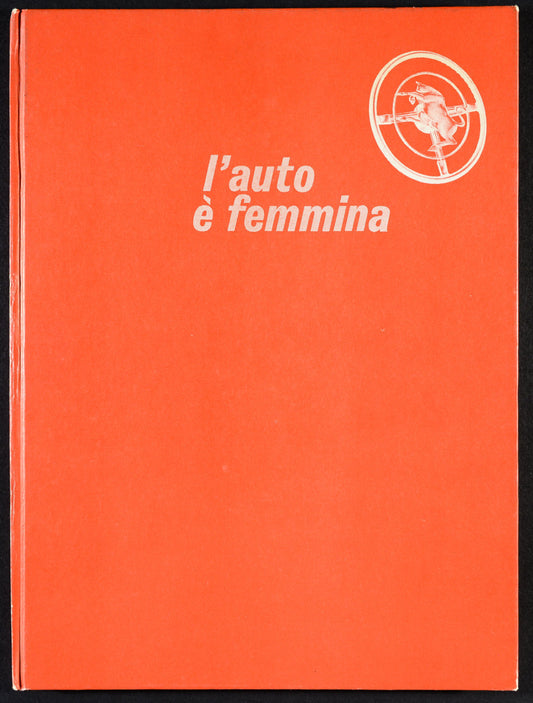 La voiture est une femme par Motor Italia - Numéro spécial - Éd. Rattero - Période : 1968